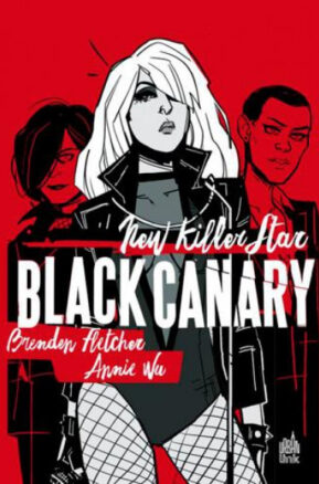 Résumé de Black Canary : New Killer Star