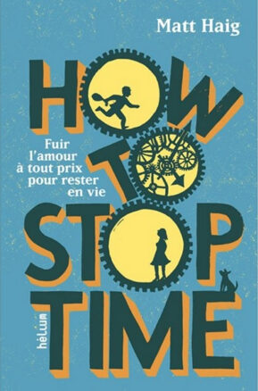 Résumé de How to Stop Time