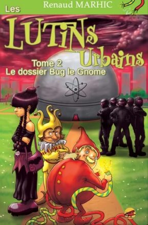 Résumé de Les Lutins Urbains, tome 2 : Le dossier Bug le Gnome