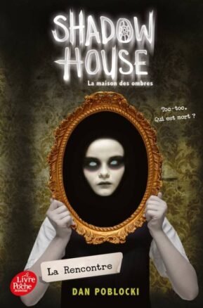 Résumé de Shadow house : La maison des ombres, tome 1 : La rencontre