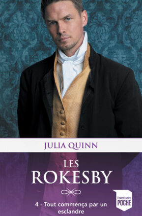 Résumé de Les Rokesby, tome 4 : Tout commença par un esclandre