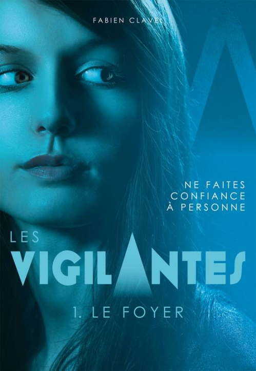 Résumé de Les vigilantes, tome 1 : Le foyer