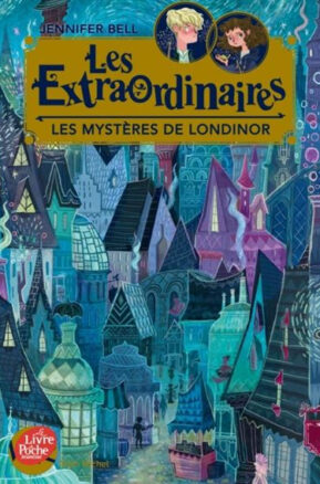 Résumé de Les extraordinaires (Bell), tome 1 : Les mystères de Londinor