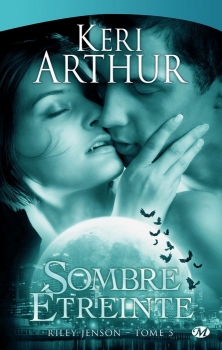 Résumé de Riley Jenson, tome 5 : Sombre étreinte