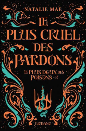Résumé de Le plus doux des poisons, tome 2 : Le plus cruel des pardons