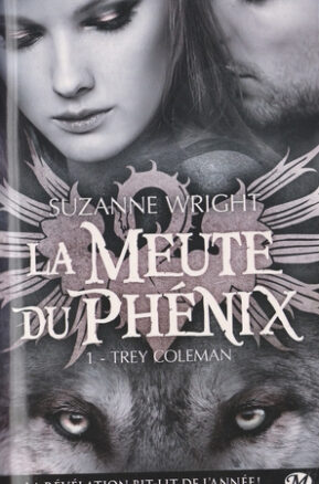 Résumé de La meute du phénix, tome 1 : Trey Coleman