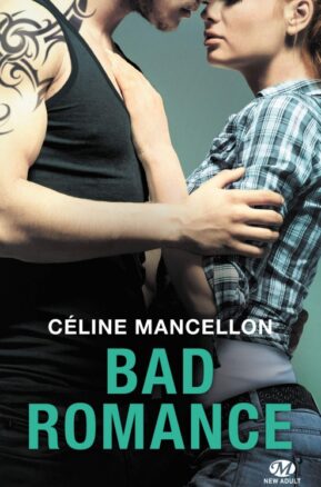 Résumé de Bad romance, tome 1