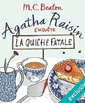 Résumé de Agatha Raisin enquête, tome 01 : La Quiche fatale