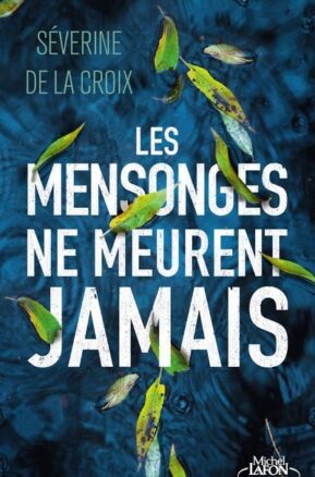 Résumé de Les mensonges ne meurent jamais