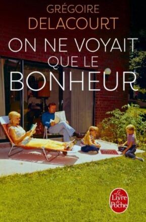 Résumé de On ne voyait que le bonheur