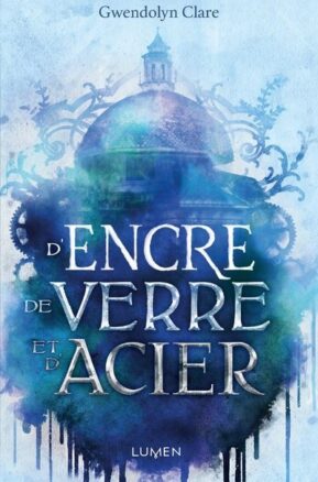 Résumé de D'encre, de verre et d'acier, tome 1