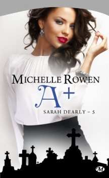 Résumé de Sarah Dearly, tome 5 : A+