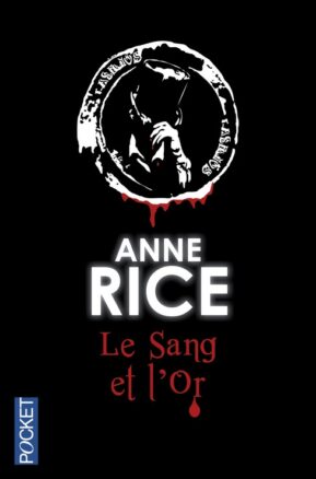 Résumé de Chroniques des vampires, tome 08 : Le sang et l'or