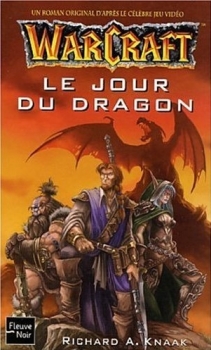 Résumé de Warcraft, tome 1 : Le jour du dragon