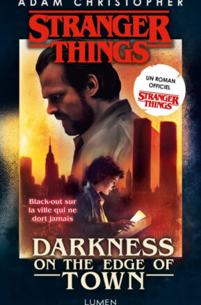 Résumé de Stranger Things : Darkness on the Edge of Town