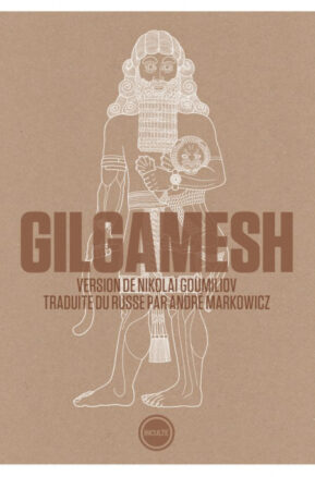 Résumé de Gilgamesh / L'Epopée de Gilgamesh / Le Récit de Gilgamesh / L'épopée de Gilgames