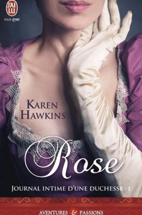 Résumé de Journal intime d'une duchesse, tome 1 : Rose