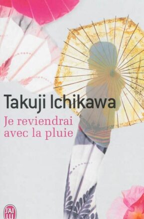 Résumé de Je reviendrai avec la pluie