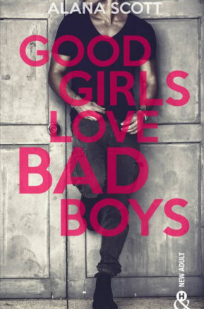 Résumé de Good girls love bad boys, tome 1