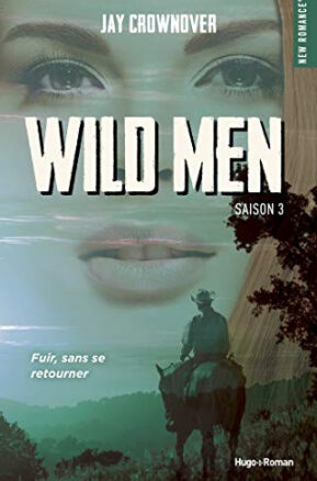 Résumé de Wild men, tome 3