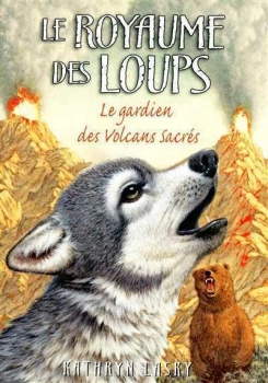 Résumé de Le royaume des loups, tome 3 : Le gardien des volcans sacrés