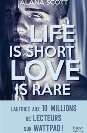 Résumé de Life is short love is rare