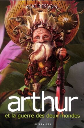 Résumé de Arthur et les Minimoys, tome 4 : Arthur et la guerre des deux mondes