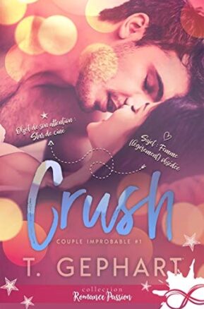 Résumé de Couple improbable, tome 1 : Crush