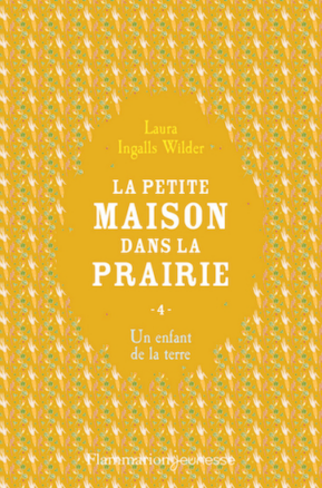 Résumé de La petite maison dans la prairie, tome 4 : Un enfant de la terre