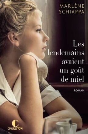 Résumé de Les lendemains avaient un goût de miel