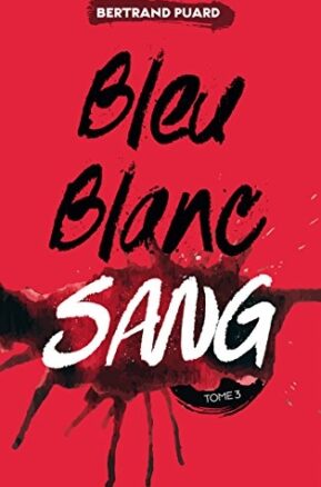 Résumé de Bleu blanc sang, tome 3 : Sang