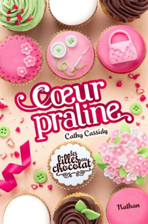 Résumé de Les filles au chocolat, tome 7 : Coeur praline