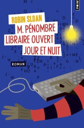 Résumé de M. Pénombre : Libraire ouvert jour et nuit