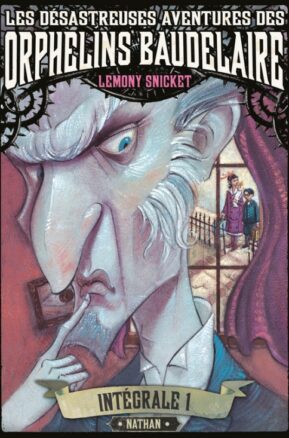 Résumé de Les désastreuses aventures des orphelins Baudelaire, intégrale, tome 1