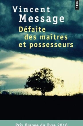 Résumé de Défaite des maîtres et possesseurs