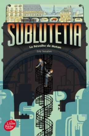 Résumé de Sublutetia, tome 1 : La révolte de Hutan