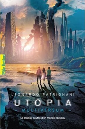 Résumé de Multiversum, tome 3 : Utopia