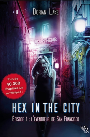 Résumé de Hex in the city, tome 1 : L'éventreur de San Francisco