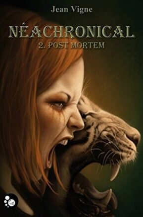 Résumé de Néachronical, tome 2 : Post Mortem