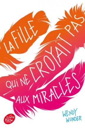 Résumé de La fille qui ne croyait pas aux miracles