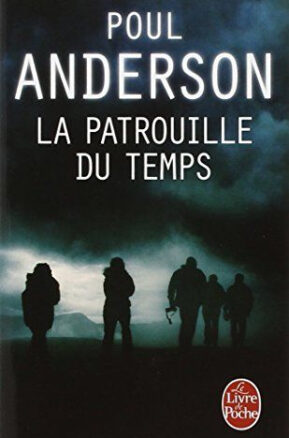 Résumé de La patrouille du temps, tome 1