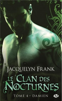 Résumé de Le clan des Nocturnes, tome 4 : Damien