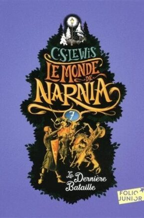 Résumé de Les Chroniques de Narnia / Le Monde de Narnia, tome 7 : La Dernière Bataille