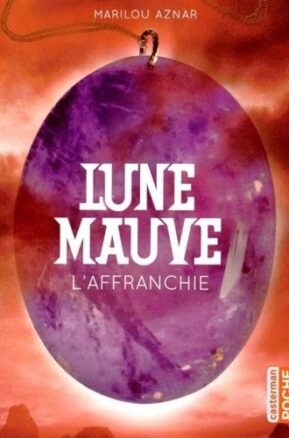 Résumé de Lune mauve, tome 3 : L'affranchie