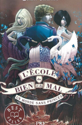 Résumé de L'école du bien et du mal, tome 2 : Un monde sans prince
