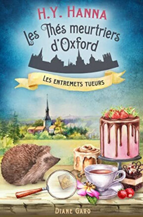 Résumé de Les Thés meurtriers d’Oxford, tome 6 : Les Entremets tueurs