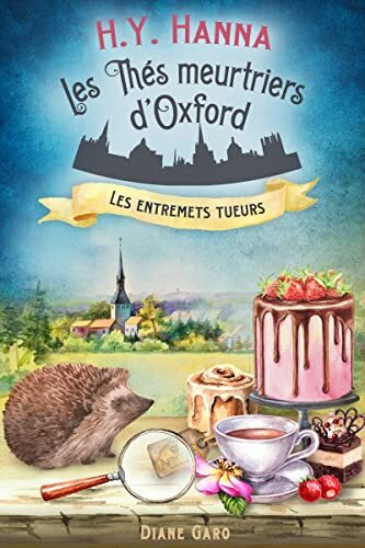 Résumé de Les Thés meurtriers d’Oxford, tome 6 : Les Entremets tueurs
