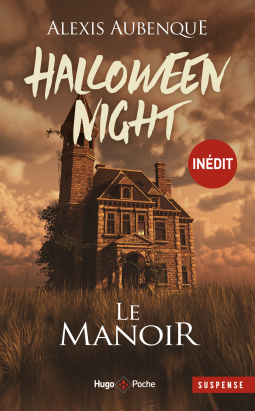 Résumé de Halloween night, tome 1 : Le manoir