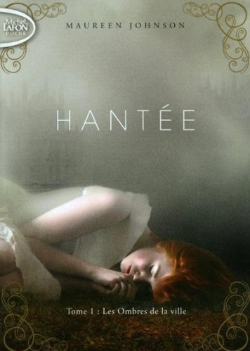 Résumé de Hantée, tome 1 : Les ombres de la ville