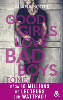 Résumé de Good girls love bad boys, tome 2